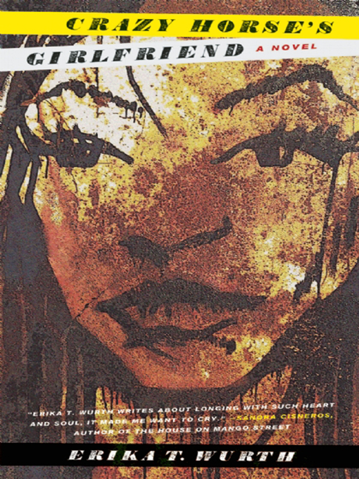 Title details for Crazy Horse's Girlfriend by Erika T. Wurth - Available